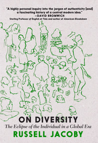 On Diversity (The Eclipse of the Individual in a Global Era) - 9781644210765 by Russell Jacoby, 9781644210765