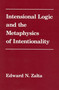 Intensional Logic and Metaphysics of Intentionality by Edward Zalta, 9780262519526