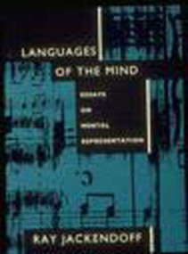 Languages of the Mind (Essays on Mental Representation) by Ray S. Jackendoff, 9780262600248