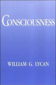 Consciousness by William G. Lycan, 9780262620963