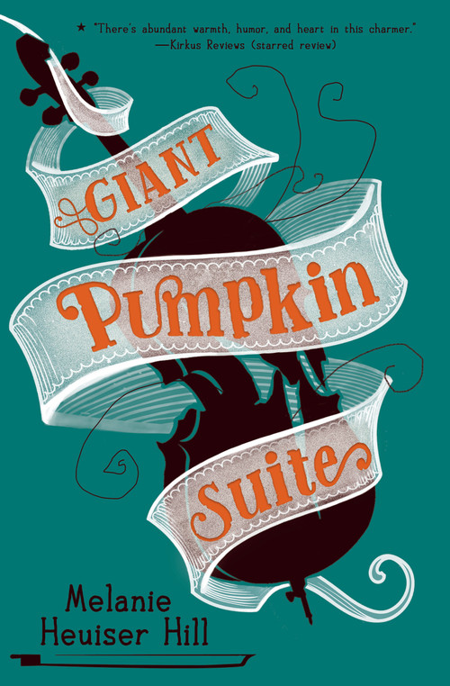Giant Pumpkin Suite - 9781536219074 by Melanie Heuiser Hill, 9781536219074