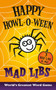 Happy Howl-o-ween Mad Libs by Mad Libs, 9780593225851