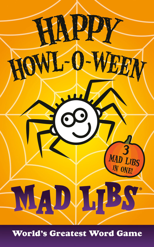 Happy Howl-o-ween Mad Libs (Over 60 Halloween Stories in One!) by Mad Libs, 9780593225851