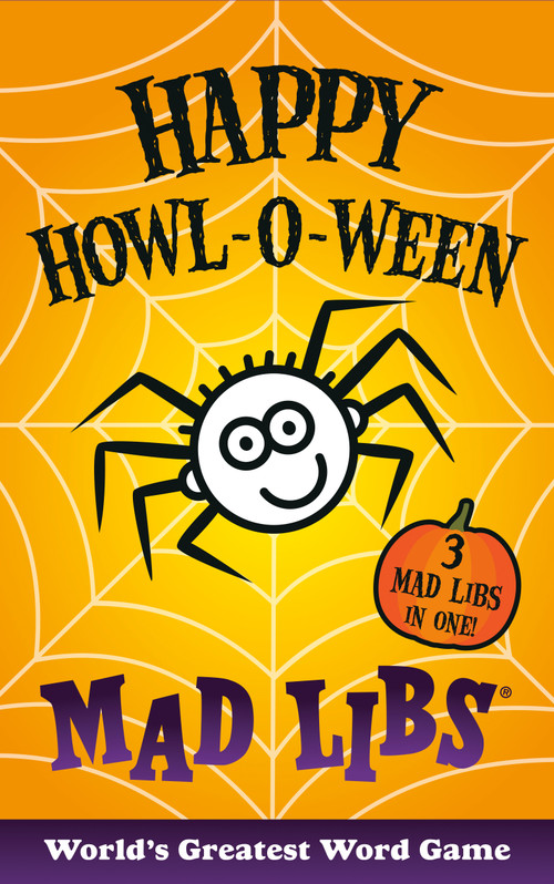 Happy Howl-o-ween Mad Libs (Over 60 Halloween Stories in One!) by Mad Libs, 9780593225851