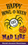 Happy Howl-o-ween Mad Libs (Over 60 Halloween Stories in One!) by Mad Libs, 9780593225851