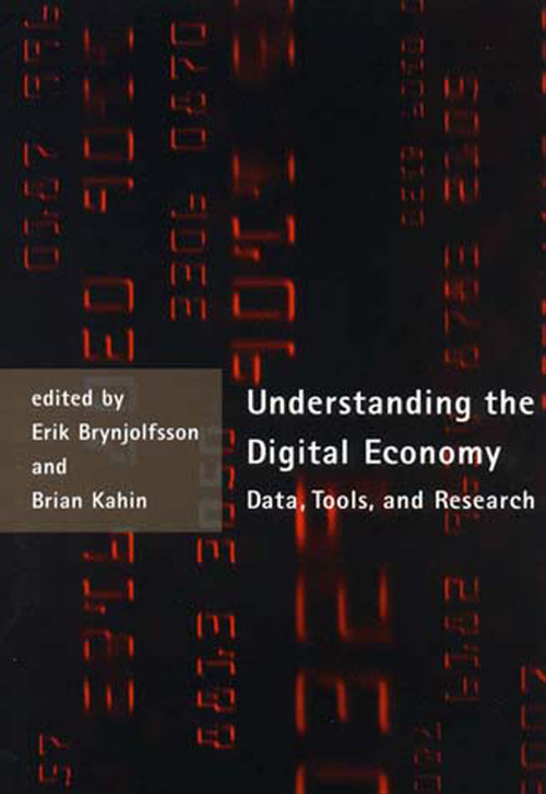 Understanding the Digital Economy (Data, Tools, and Research) by Erik Brynjolfsson, Brian Kahin, 9780262523301