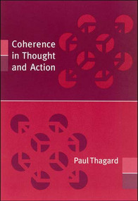Coherence in Thought and Action by Paul Thagard, 9780262700924