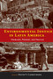 Environmental Justice in Latin America (Problems, Promise, and Practice) by David V. Carruthers, 9780262533003