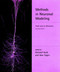 Methods in Neuronal Modeling, second edition (From Ions to Networks) by Christof Koch, Idan Segev, 9780262517133