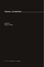 Visual Cognition by Steven Pinker, 9780262661782