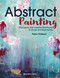 Abstract Painting (20 projects and creative techniques in acrylic & mixed media) by Petra Tholken, 9781782219576