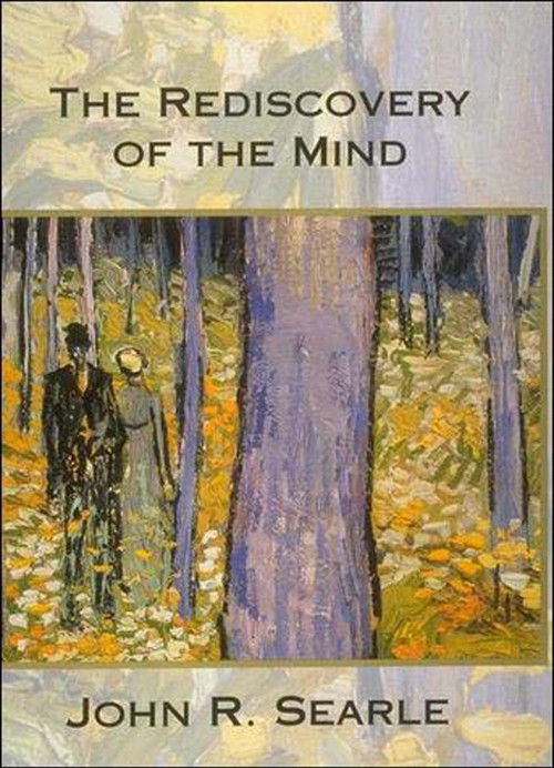 The Rediscovery of the Mind by John R. Searle, 9780262691543