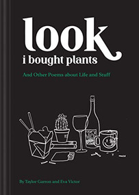 Look I Bought Plants (And Other Poems About Life and Stuff) by Taylor Garron, Eva Victor, 9781797210148