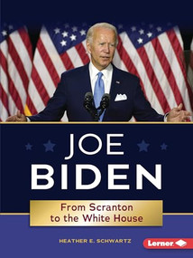 Joe Biden (From Scranton to the White House) - 9781728440880 by Heather E. Schwartz, 9781728440880