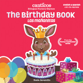 Canticos The Birthday Book / Las Mañanitas (Bilingual Nursery Rhymes) by Susie Jaramillo, 9781945635489
