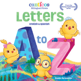 Canticos Letters A to Z (Bilingual Firsts) by Susie Jaramillo, 9781945635335
