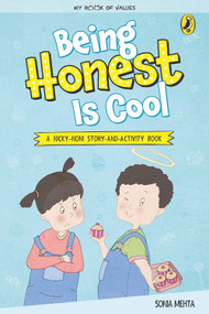 Being Honest Is Cool (My Book of Values) by Sonia Mehta, 9780143440505
