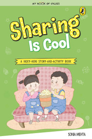 Sharing Is Cool (My Book of Values) by Sonia Mehta, 9780143440529