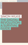 The Digital Revolution (A Survival Guide) by Simon Wilkie, 9781922464217