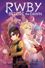 Before the Dawn: An AFK Book (RWBY, Book 2) by E. C. Myers, 9781338305753