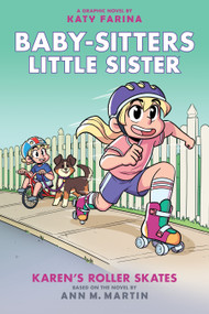 Karen's Roller Skates: A Graphic Novel (Baby-sitters Little Sister #2) (Baby-sitters Little Sister Graphix) - 9781338356168 by Katy Farina, Katy Farina, Ann M. Martin, 9781338356168