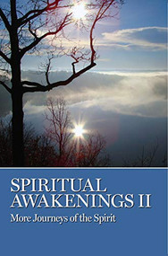 Spiritual Awakenings II (More Journeys of the Spirit) by AA Grapevine, 9780933685871
