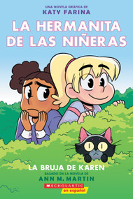 La hermanita de las niñeras #1: La bruja de Karen (Karen's Witch) (Spanish Edition) by Ann M. Martin, Katy Farina, 9781338670134