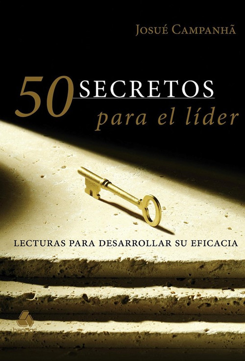 50 Secretos para el Lider by Josue Campanha, 9788577421589