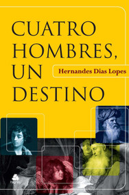 Cuatro Hombres un Destino by Hernandes Lopes, 9788577421619