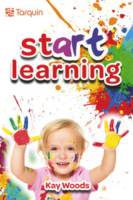 Start Learning (Find Out How Your Kid is Developing) by Kay Woods, 9781913565220