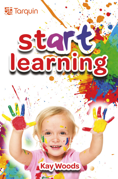 Start Learning (Find Out How Your Kid is Developing) by Kay Woods, 9781913565220