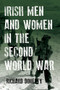 Irish Men and Women in the Second World War by Richard Doherty, 9781846829598