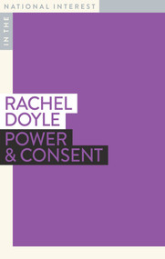 Power & Consent by Rachel Doyle, 9781922464125