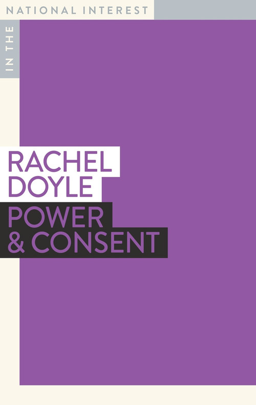 Power & Consent by Rachel Doyle, 9781922464125