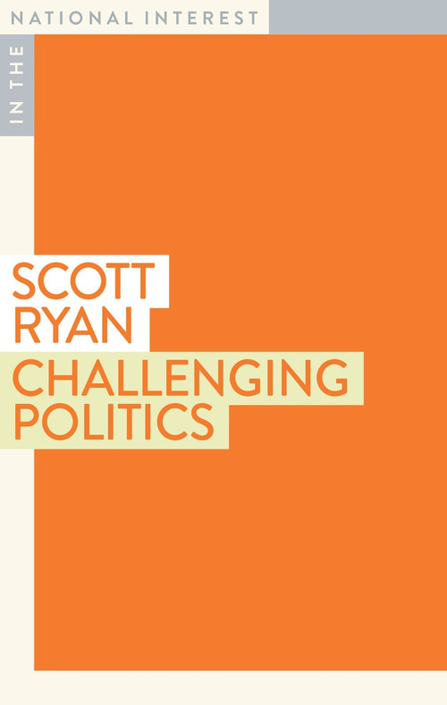 Challenging Politics by Scott Ryan, 9781922464279