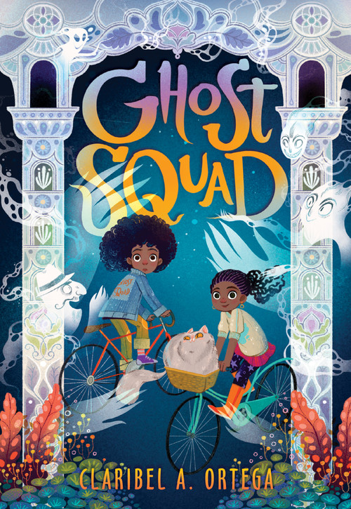 Ghost Squad - 9781338280135 by Claribel A. Ortega, 9781338280135