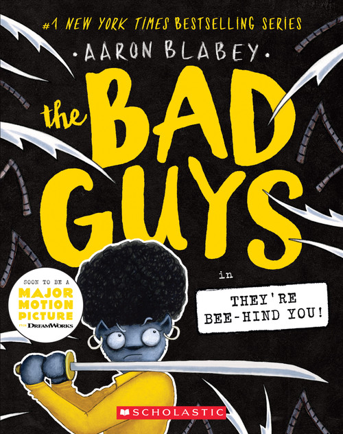 The Bad Guys in They're Bee-Hind You! (The Bad Guys #14) by Aaron Blabey, 9781338329544