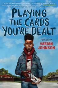 Playing the Cards You're Dealt (Scholastic Gold) - 9781338348538 by Varian Johnson, 9781338348538