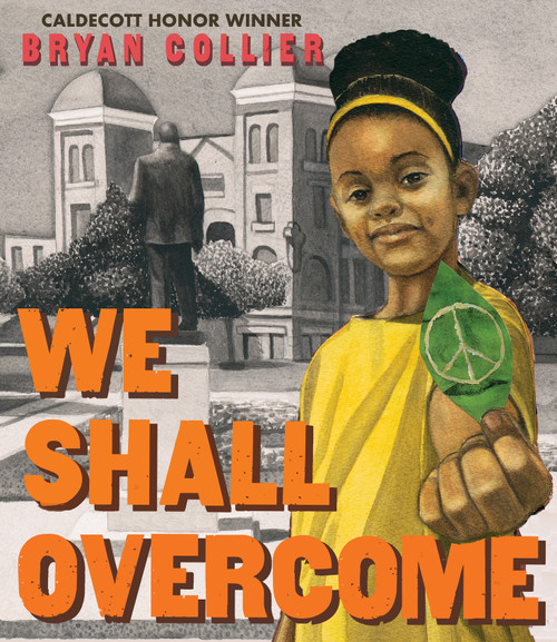We Shall Overcome by Bryan Collier, 9781338540376