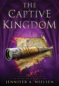 The Captive Kingdom (The Ascendance Series, Book 4) - 9781338551112 by Jennifer A. Nielsen, 9781338551112