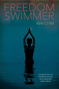 Freedom Swimmer by Wai Chim, 9781338656138