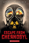 Escape From Chernobyl (Escape From #1) by Andy Marino, 9781338718454