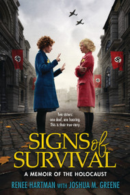 Signs of Survival: A Memoir of the Holocaust by Renee Hartman, Joshua M. Greene, 9781338753356