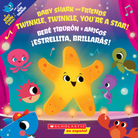 Twinkle, Twinkle, You're a Star! / ¡Estrellita, brillarás! (Scholastic Bilingual) by John John Bajet, 9781338767483