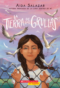 La tierra de las grullas (Land of the Cranes) (Spanish Edition) by Aida Salazar, 9781338767544