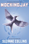 Mockingjay (Hunger Games, Book Three) - 9780439023511 by Suzanne Collins, 9780439023511