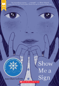 Show Me a Sign (Show Me a Sign, Book 1) - 9781338255829 by Ann Clare LeZotte, 9781338255829