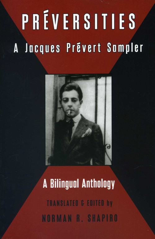 Preversities (A Jacques Prevert Sampler) by Jacques Prevert, Norman R. Shapiro, 9780981808826
