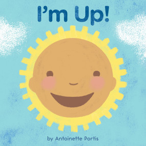 I'm Up! by Antoinette Portis, Antoinette Portis, 9780358181347