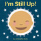 I'm Still Up! by Antoinette Portis, 9780358181354
